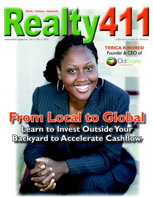 Realty411 Magazine - Featuring Terica Kindred - The Magazine By Investors for Investors is RIGHT HERE FOR FREE!!! Read success stories and tips from the most successful investors in the nation