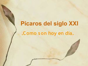 Los pícaros del siglo XXI