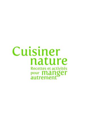 Extraits du livre Cuisiner nature 