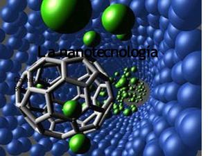 La nanotecnologia