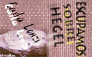 Escupamos sobre Hegel