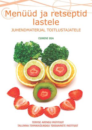 Menüüd ja retseptid lastele esimene osa 2008