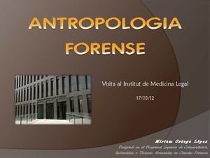 PRÁCTICAS ANTROPOLOGÍA FORENSE (IML) 