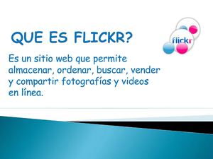 ¿QUE ES FLICKR?