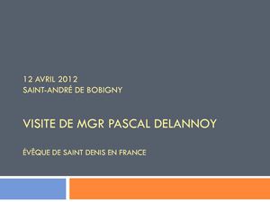 Visite de L'évêque à BOBIGNY avril 2012 -