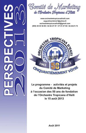 Le Programme - activités et projets du Comité de Marketing à l'occasion des 50 ans de fondation de l'Orchestre Tropicana d'Haïti le 15 août 1963