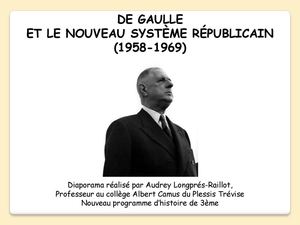 HISTOIRE 3M DE GAULLE  ET LE NOUVEAU SYSTÈME RÉPUBLICAIN  (1958-1969) 
