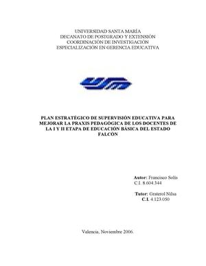 PLAN ESTRATÉGICO DE SUPERVISIÓN EDUCATIVA PARA MEJORAR LA PRAXIS PEDAGÓGICA DE LOS DOCENTES DE LA I Y II ETAPA DE EDUCACIÓN BÁSICA DEL ESTADO FALCÓN