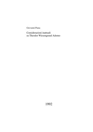 Considerazioni inattuali su Theodor Wiesengrund Adorno - di Giovanni Piana