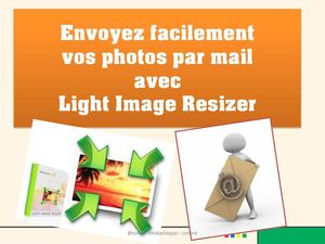 Envoyez facilement vos photos par mailavecLight Image Resizer