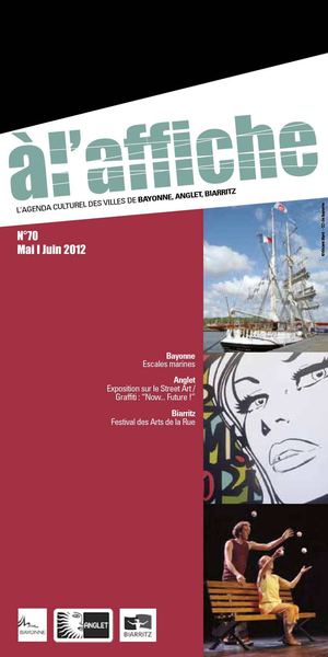 A l'affiche N°70 - Mai | Juin 2012 - L'agenda culturel des villes de Bayonne, Anglet, Biarritz