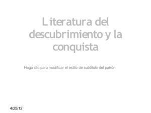 LITERATURA DEL DESCUBRIMIENTO Y CONQUISTA
