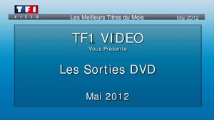 TF1 Vidéo présente les sorties DVD de mai 2012