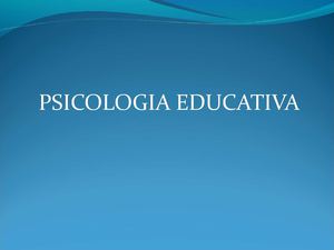 PSICOLOGIA EDUCATIVA TEMAS DE EXPOSICON EN POWER POINT
