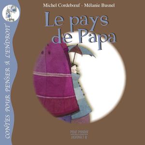 Extrait du livre "Le pays de Papa"