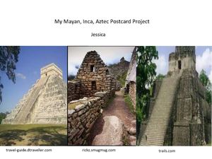 Maya, Aztec, Inca  