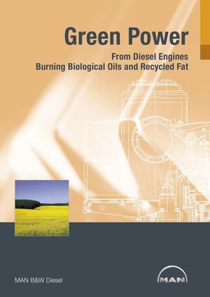 Green Power: From Diesel Engines Burning Biological Oils and Recycled Fat