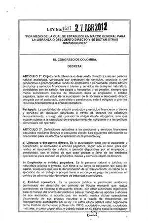 Ley 1527 de 2012. Por medio de la cual se regulan descuentos a los trabajadores y se determinan las normas sobre retención en la fuente de Trabajadores independientes. 