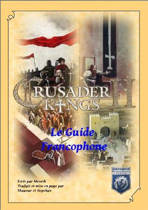 Guide de CKII francophone, par Meneth