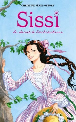 Sissi - Tome 1