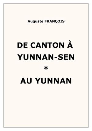 François, Auguste : De Canton à Yunnan-Sen. Au Yunnan