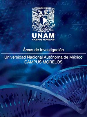 Áreas de Investigación de la Universidad Nacional Autónoma de México (UNAM) - Campus Morelos