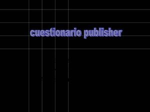 cuestionario publisher