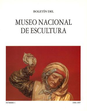 Boletin del Museo Nacional de Escultura 01 1997