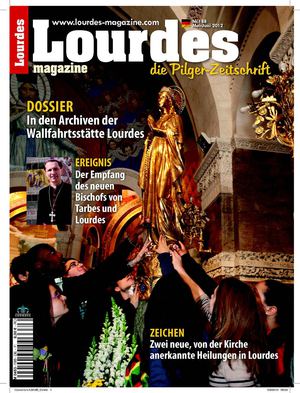 Lourdes Magazine - In den Archiven der Wallfahrtsstätte Lourdes