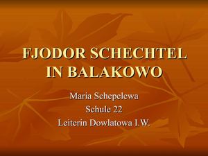 FJODOR SCHECHTEL IN BALAKOWO