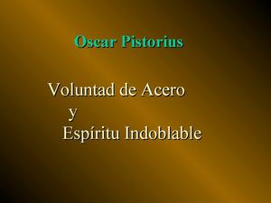 Voluntad de Acero- Oscar Pistorius