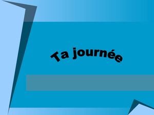 ma journée quotidienne 