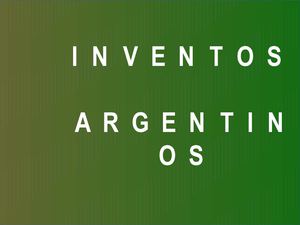 INVENTOS ARGENTINOS