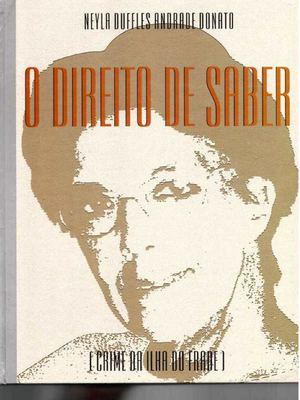O DIREITO DE SABER - CRIME DA ILHA DO FRADE - PARTE 1