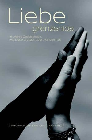 Liebe Grenzenlos - das Buch