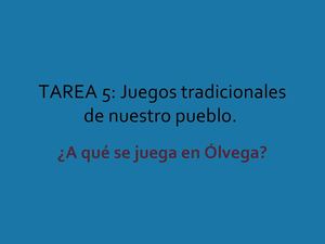 TAREA 5: JUEGOS TRADICIONALES DE NUESTRO PUEBLO