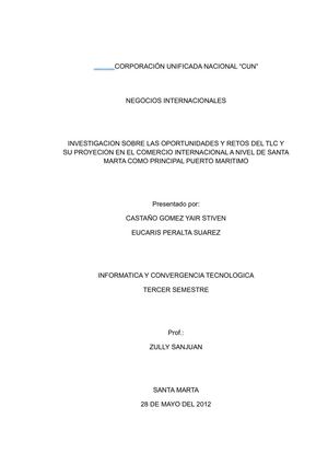 INVESTIGACION SOBRE LAS OPORTUNIDADES Y RETOS DEL TLC Y SU PROYECION EN EL COMERCIO INTERNACIONAL A NIVEL DE SANTA MARTA COMO PRINCIPAL PUERTO MARITIMO