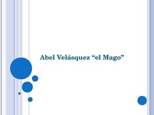 Biografía de Abel Velázquez “El Mago” 