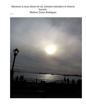 Murmura la musa dentro de mí, mientras enmudece el silencio