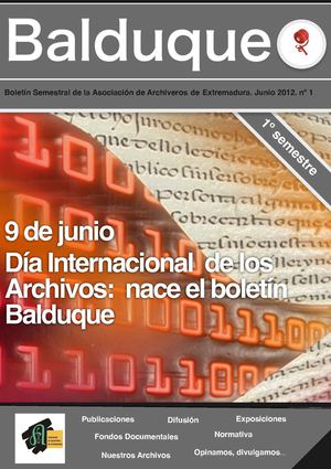 Balduque. Boletín Semestral de la Asociación de Archiveros de Extremadura. Junio 2012. Nº 1