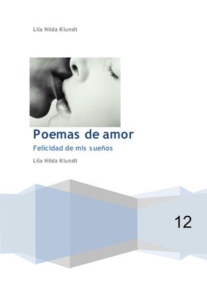 POEMAS DE AMOR..Felicidad de mis sueños de lila Nilda Klundt
