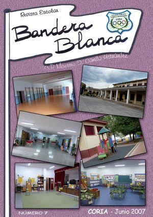 Revista Escolar "Bandera Blanca 2007", del CEIP Camilo Hernández de Coria (Cáceres)