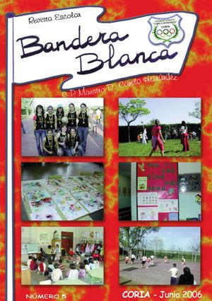 Revista Escolar "Bandera Blanca 2006", del CEIP Camilo Hernández de Coria (Cáceres)