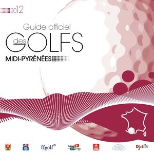 Guide Officiel des Golfs, Ligue Midi-Pyrénées 2012