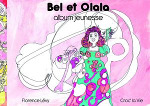 Extrait de l'album jeunesse - Bel & Olala - Croc' la Vie