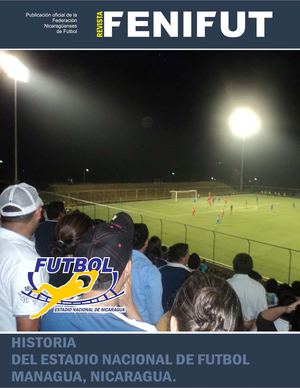 REVISTA HISTORIA DEL ESTADIO NACIONAL DE FUTBOL DE NICARAGUA
