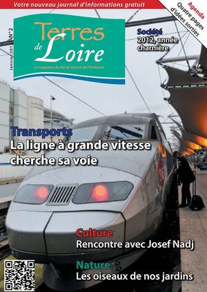 Magazine TERRES DE LOIRE N°2 : Janvier 2012. nouveau magazine d'informations sur Orléans et le Val de Loire