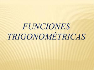 FUNCIONES TRIGONOMÉTRICAS