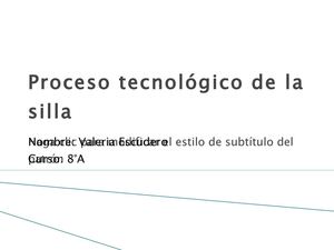 Proceso tecnológico de la silla.