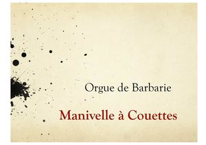 Manivelle à Couettes - Orgue de Barbarie